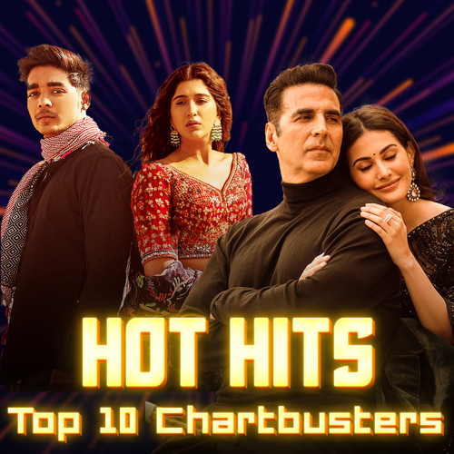 Hot Hits - Top 10 Chartbusters (Explicit)