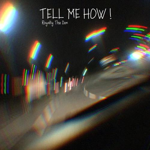 Tell Me How ! (Explicit)