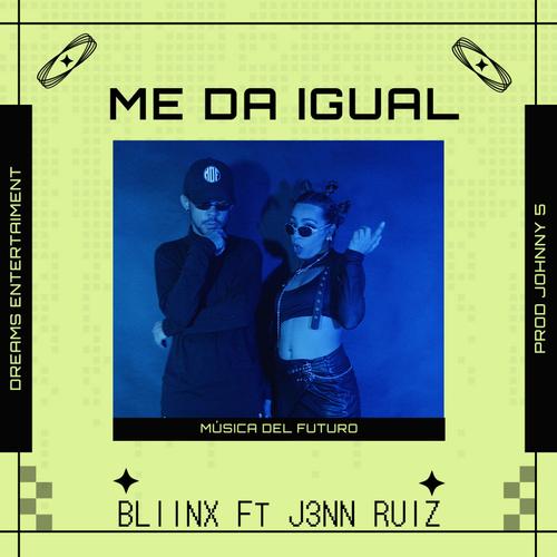 ME DA IGUAL (feat. J3NN)