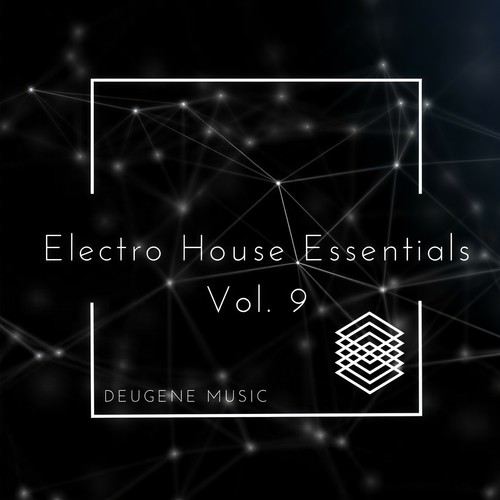 Deugene Music Electro House Essentials, Vol. 9