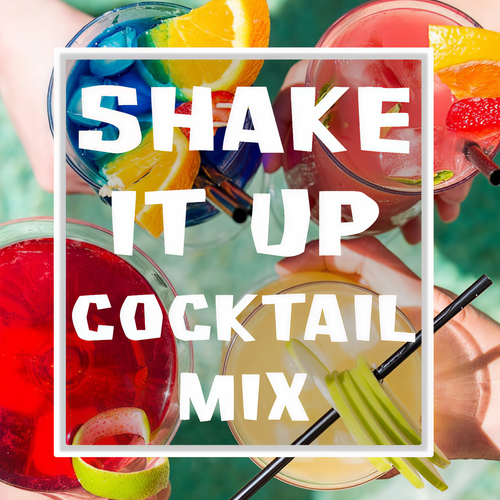 Shake It Up Cocktail Mix (Explicit)