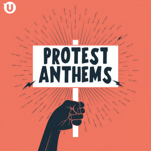 Protest Anthems (Explicit)