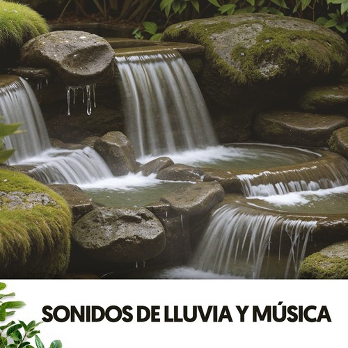 Sonidos de Lluvia y música: Melodías del cielo