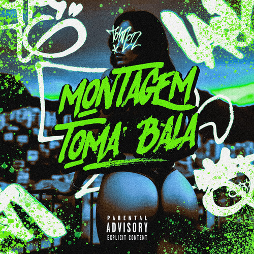 Montagem Toma Bala (Explicit)