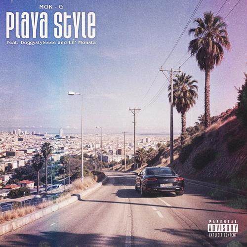 Playa Style (feat. Doggystyleeee & Lil Monsta) [Explicit]