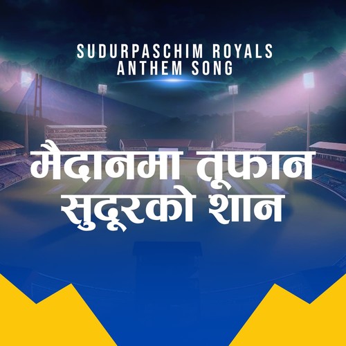 Sudurpaschim Royals: The Anthem Song