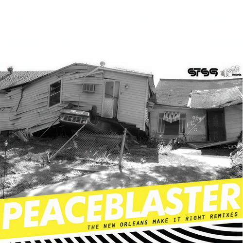 Peaceblaster (The New Orleans Make It Right Remixes)