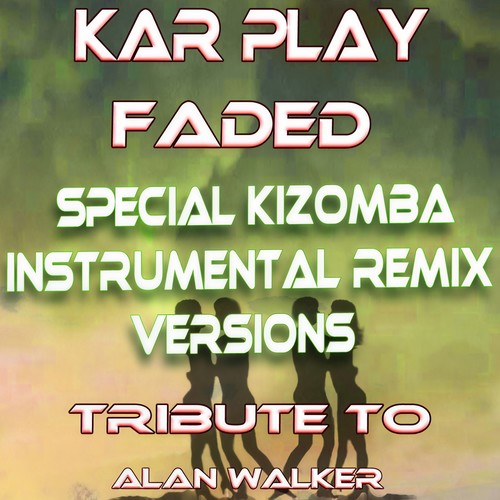 Faded (Tribute to Alan Walker) [Special Instrumental Kizomba Joyful Remix]