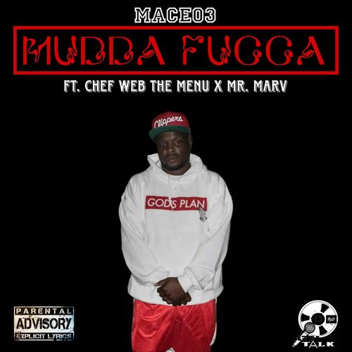 Mudda Fucca (feat. Chef Web Da Menu & Mr. Marv) [Explicit]