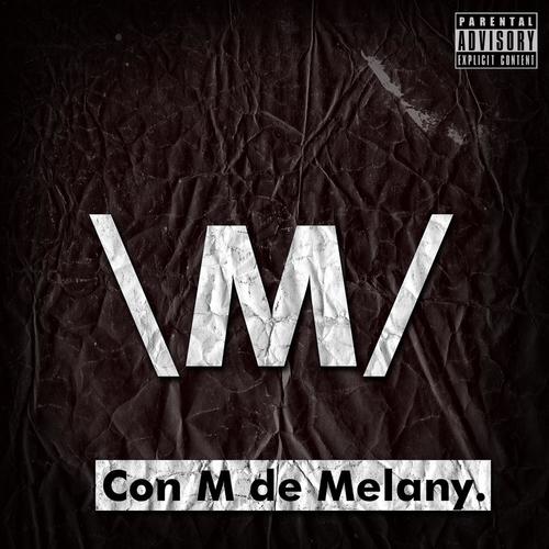 Con M de Melany (Explicit)