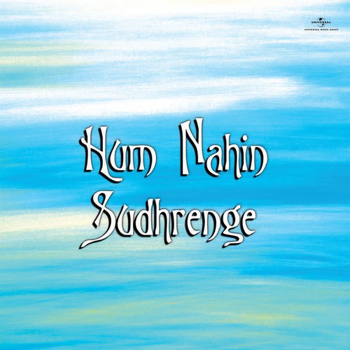 Hum Nahin Sudhrenge (Original Motion Picture Soundtrack)