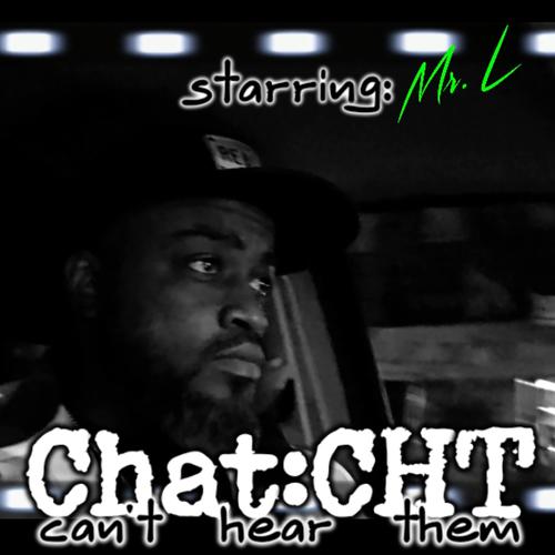 Chat:CHT (feat. Mr. L) [Explicit]