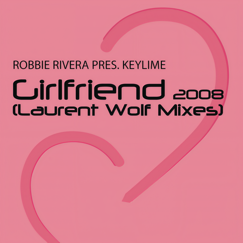 Girlfriend (Laurent Wolf Mixes)