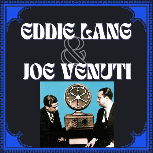 Eddie Lang & Joe Venuti