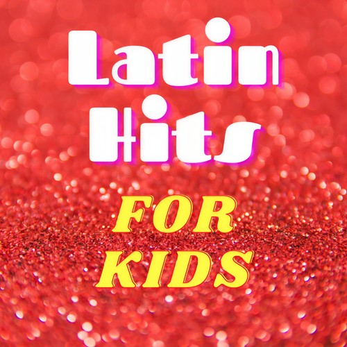 Latin Hits for Kids
