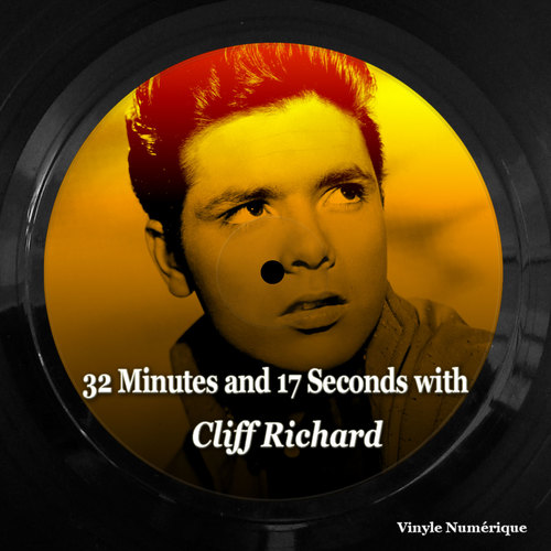 32 Minutes and 17 Seconds with Cliff Richard