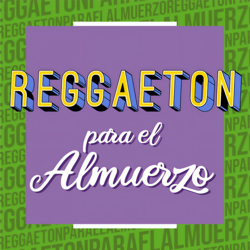 Reggaeton para el Almuerzo (Explicit)