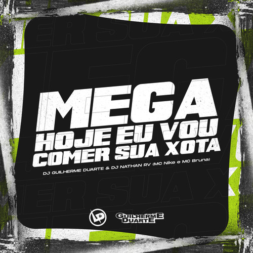 Mega Hoje Eu Vou Comer Sua Xota (Explicit)