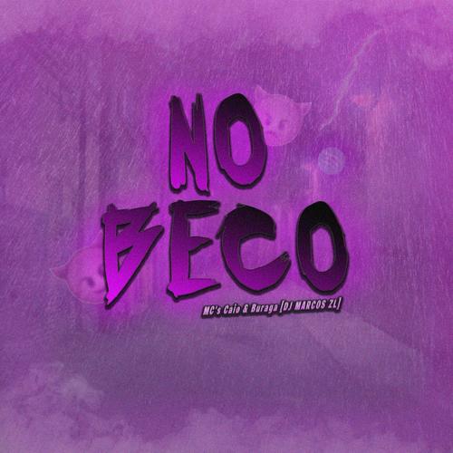 No Beco (feat. Mc Caio SP & MC Buraga) [Explicit]