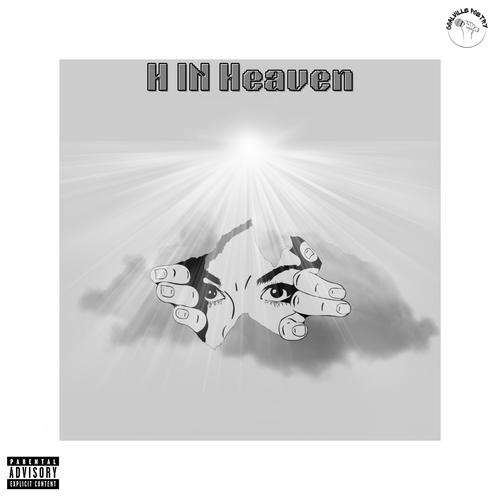 H In Heaven (feat. THEEOGSHREDDER & TheDopestJuNKie) [Explicit]