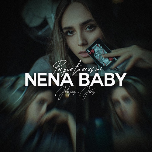 Por Que Tu Eres Mi Nena Baby (Explicit)