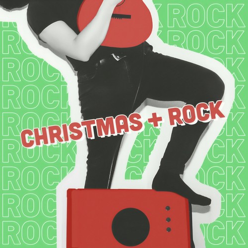 Christmas + Rock (Explicit)