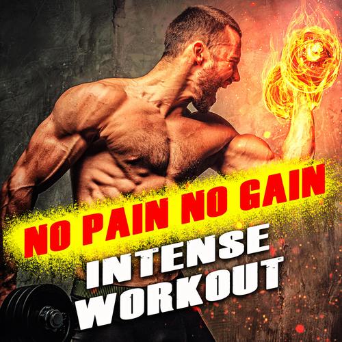 No Pain No Gain Intense Workout