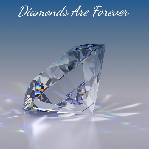 Diamonds Are Forever