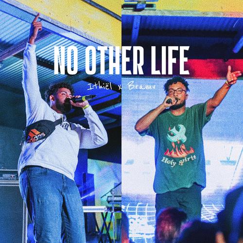 NO OTHER LIFE (feat. Bramv & 99ine)