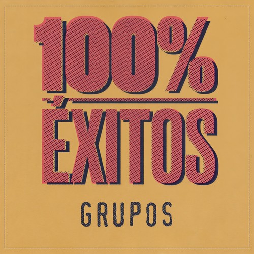 100% Éxitos - Grupos (Explicit)