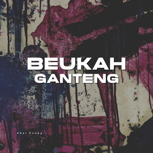 Beukah Ganteng (Explicit)