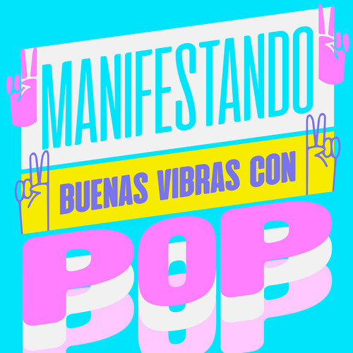 Manifestando Buenas Vibras Con Pop (Explicit)