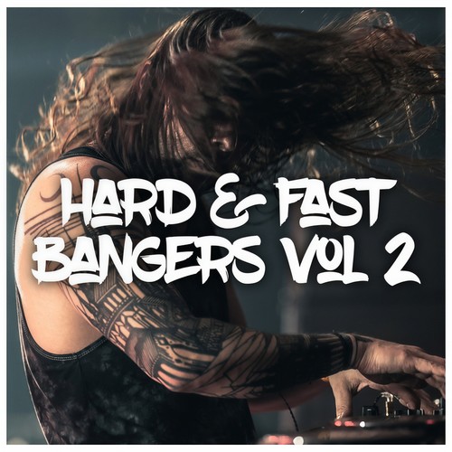 Hard & Fast Bangers Vol 2 (Explicit)