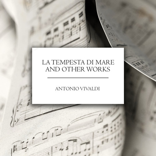 'La tempesta di mare' and other works - Vivaldi