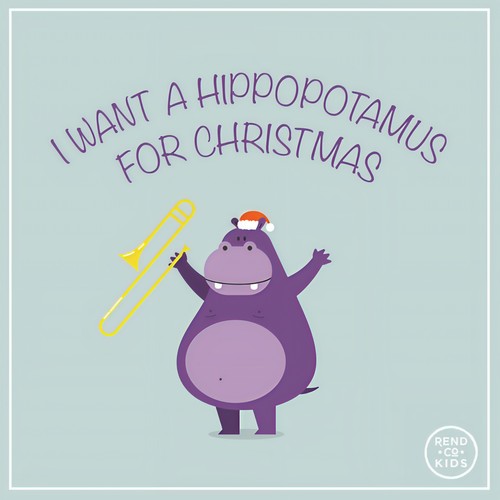 I Want A Hippopotamus For Christmas