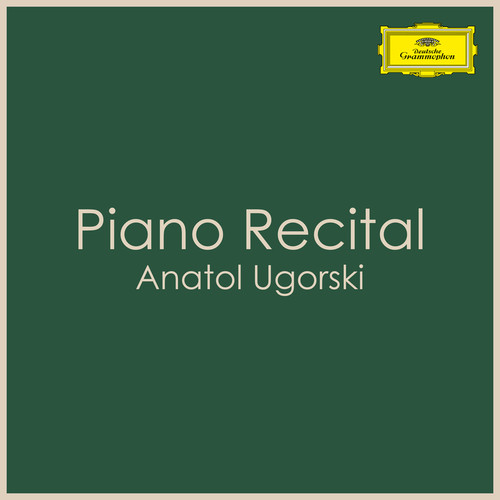 Anatol Ugorski - Piano Recital