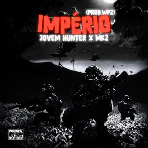 IMPÉRIO (feat. Jovem Hunter & Prod. Wpz)
