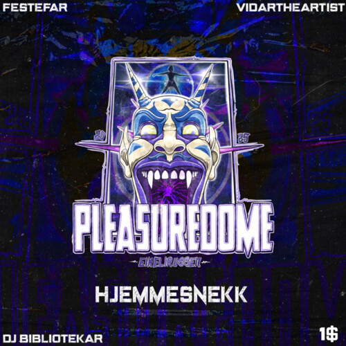 Pleasuredome 2025: Hjemmesnekk (Explicit)