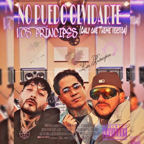 NO PUEDO OLVIDARTE (Only One Theme) (feat. Los Príncipes)