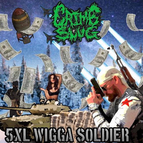 5XL WIGGA SOLDIER (Explicit)