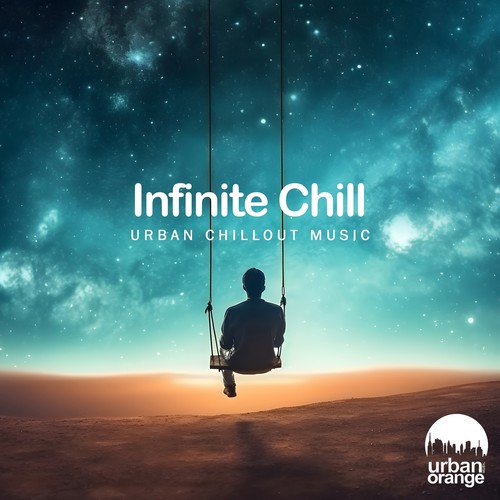 Infinite Chill: Urban Chillout Music