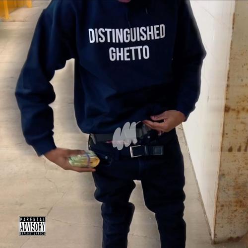 Distinguished Ghetto (Explicit)