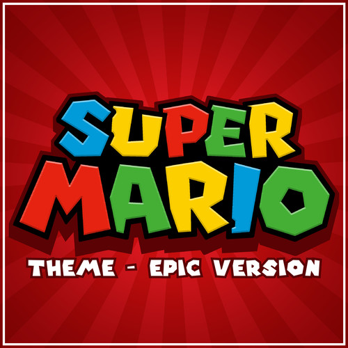 Super Mario - Theme (Epic Version)