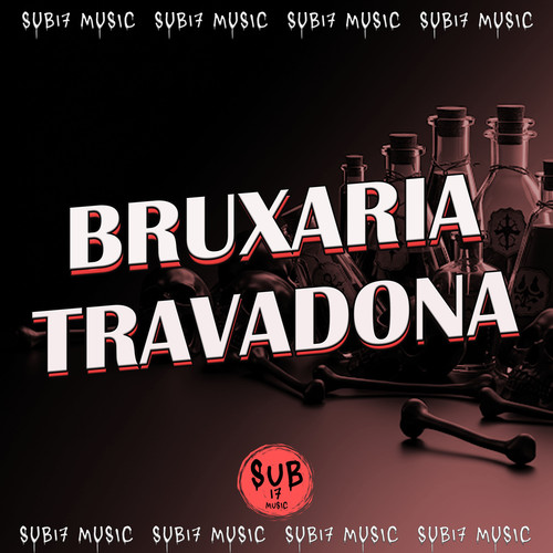 BRUXARIA TRAVADONA (Explicit)