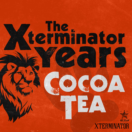 The Xterminator Years: Cocoa Tea