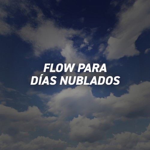 Flow para días nublados