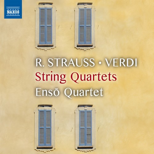 STRAUSS, R.: String Quartet in A Major / PUCCINI, G.: Crisantemi / 3 Minuets in A Major / VERDI, G.: String Quartet (Ensō String Quartet)