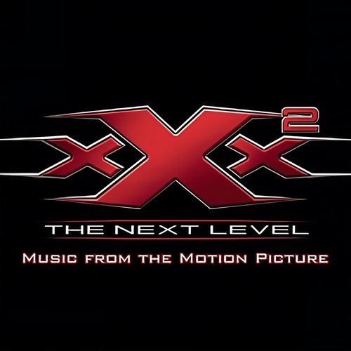 XXX2: The Next Level Music From The Motion Picture