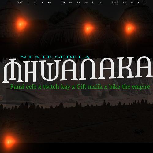 NGWANAKA (feat. Fanzi Celeb, Biko, Twitch Kay, Gift Malik & Phuti)