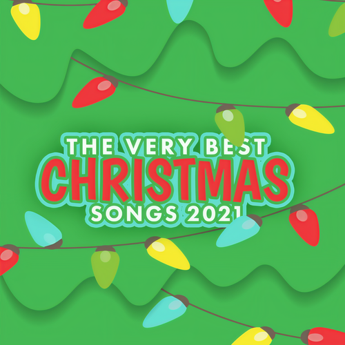 The Very Best Christmas Songs 2021